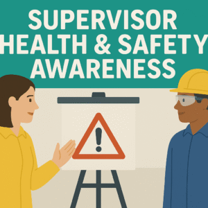 Supervisor Health & Safety Awareness